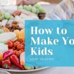 How to Get Kids to Love Vegetables with These Vegan Recipes